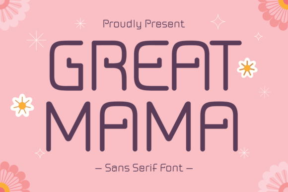 Great Mama: A Modern Sans Serif Font for Polished Branding